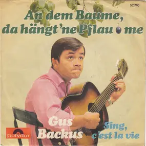 Gus Backus - An Dem Baume, Da Hängt 'Ne Pflaume
