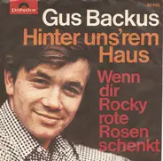 Gus Backus - Hinter Uns'rem Haus