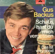 Gus Backus - Schatzi, Hast Du Mich Vergessen / Das Ist Very Good