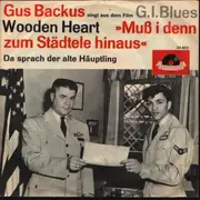 7inch Vinyl Single - Gus Backus - Wooden Heart »Muß I Denn Zum Städtele Hinaus«