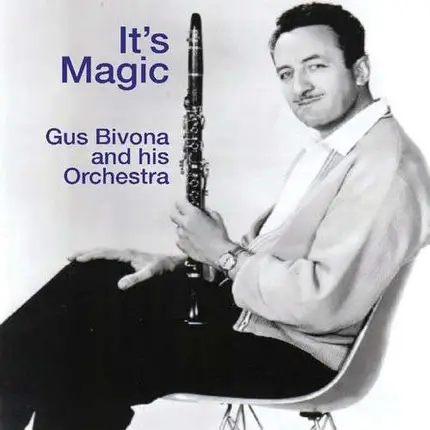 Gus Bivona - It's Magic