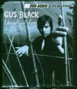 gus black - UNCIVILIZED LOVE -DVDA-