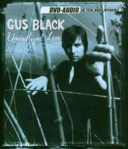 GUS BLACK - UNCIVILIZED LOVE -DVDA-