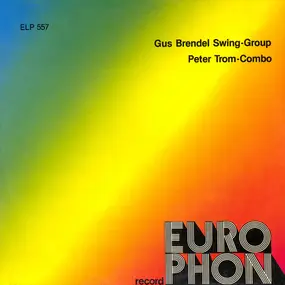 Gus Brendel Swing-Group / Peter Trom-Combo - Gus Brendel Swing-Group / Peter Trom-Combo