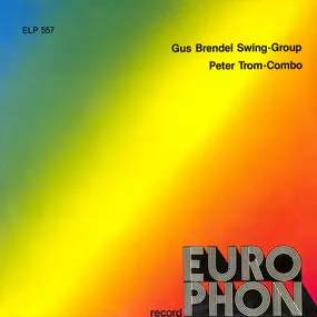 Gus Brendel Swing-Group / Peter Trom-Combo - Gus Brendel Swing-Group / Peter Trom-Combo