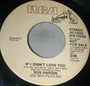 7inch Vinyl Single - Gus Hardin - If I Didn't Love You