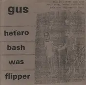 Gus - Hetero Bash Was Flipper