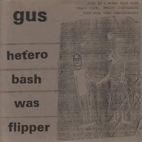 Gus - Hetero Bash Was Flipper