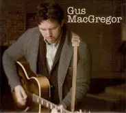 Gus MacGregor - Gus MacGregor