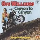 7inch Vinyl Single - Gus Williams - Canyon To Canyon