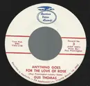 7inch Vinyl Single - Gus Thomas - Anything Goes For The Love Of Rose