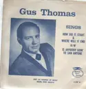 7inch Vinyl Single - Gus Thomas - How Did It Start