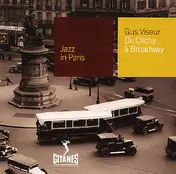 Gus Viseur - De Clichy a Broadway