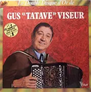 Double LP - Gus Viseur - Le Double Disque D'Or De Gus 'Tatave' Viseur - Gatefold