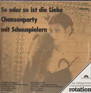 Gustaf Gründgens,.. - So Oder So Ist Die Liebe - Chansonparty mit Schauspielern