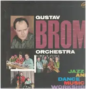 Gustav Brom Orchestra - Jazz And Dance Music Workshop