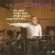Gustav Brom - Plays For You Pop Jazz And Swing