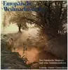 LP - Gustav Gunsenheimer , Der Fränkische Singkreis Und Seine Instrumentalisten - Europäische Weihnachtslieder