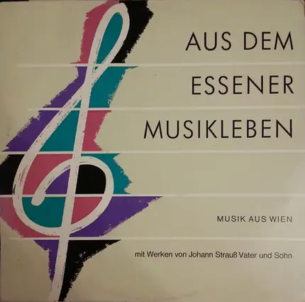 Gustav König , Essener Philharmoniker , Ilse Hollweg - Aus Dem Essener Musikleben. Musik Aus Wien Mit Werken Von Johann Strauß Vater Und Sohn