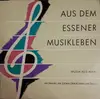 LP - Gustav König , Essener Philharmoniker , Ilse Hollweg - Aus Dem Essener Musikleben. Musik Aus Wien Mit Werken Von Johann Strauß Vater Und Sohn - Mono