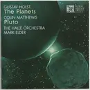 CD - Holst / Matthews - The Planets (Suite For Orchestra), H 125 (Op. 32); Pluto -- The Renewer; Lyric Movement For Viola And Small Orchestra, H 191
