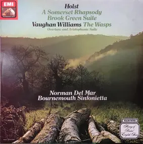 Gustav Holst - A Somerset Rhapsody • Brook Green Suite, The Wasps Overure And Aristophanic Suite