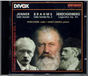 Johannes Brahms - Brahms and his friends Vol I- Cello Sonatas