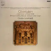 Double LP - Gustav Leonhardt - Authentic Renaissance And Baroque Organs - Oberitalien / Upper Italy / La Haute-Italy