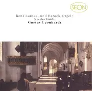 Bach, Weckmann a.o. - Renaissance- Und Barock-Orgelns: Niederlande
