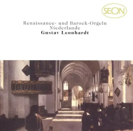 Bach, Weckmann a.o. - Renaissance- Und Barock-Orgelns: Niederlande