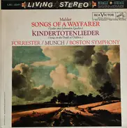 Gustav Mahler - Boston Symphony Orchestra - Conducted By Charles Munch - Contralto Maureen Forrester - Songs Of A Wayfarer / Kindertotenlieder