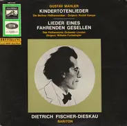 Gustav Mahler - Berliner Philharmoniker · Rudolf Kempe · Philharmonia Orchestra · Wilhelm Furtwängl - Kindertotenlieder - Lieder Eines Fahrenden Gesellen