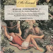 Gustav Mahler - Herbert Kegel , Celestina Casapietra , Rundfunk-Sinfonie-Orchester Leipzig , György - Symphonie No. 4 (4. Satz: aus "Des Knaben Wunderhorn")