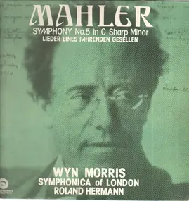 Gustav Mahler - Symphony No.5 In C Sharp Minor / Lieder Eines Fahrenden Gesellen