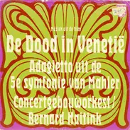 Mahler - De Dood In Venetië  (Adagietto Uit De 5e Symfonie Van Mahler