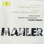 Mahler / Berg - Symphonie Nr. 4 /  Sieben Frühe Lieder (Abbado)