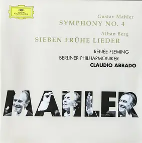 Gustav Mahler - Symphonie Nr. 4 /  Sieben Frühe Lieder (Abbado)