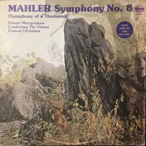 Gustav Mahler - Symphony No. 8 (Symphony Of A Thousand)