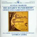 CD - Mahler - Des Knaben Wunderhorn / Lieder Eines Fahrenden Gesellen