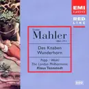 CD - Gustav Mahler , Lucia Popp , Bernd Weikl , London Philharmonic Orchestra , Klaus Tennstedt - Des Knaben Wunderhorn