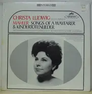 Gustav Mahler / Christa Ludwig , Philharmonia Orchestra , Sir Adrian Boult , André Vandernoot - Songs Of A Wayfarer & Kindertotenlieder