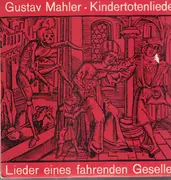 LP - Gustav Mahler / Janet Baker - Kindertotenlieder, Lieder eines fahrenden Gesellen
