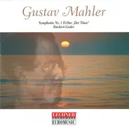 Mahler - Symphonie Nr. 1 D-Dur 'Der Titan' Rückert-Lieder