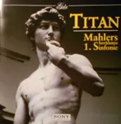 CD - Mahler - Titan - Mahlers Berühmte 1.Sinfonie