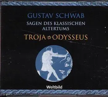 Gustav Schwab - Troya Odysseus Sagen des Klassichen Altertums