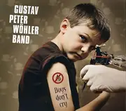 CD - Gustav Peter Wöhler Band - Boys Don't Cry - Digisleeve