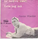 7inch Vinyl Single - Gustav Winckler - Hvis Jeg Må / La' Hel're Vær'