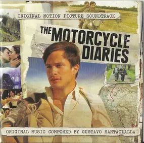 Gustavo Santaolalla - The Motorcycle Diaries - Original Motion Picture Soundtrack