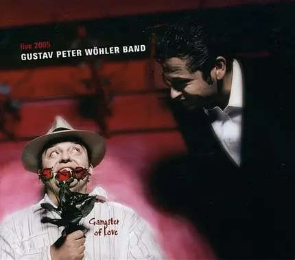 Gustav Peter Band Wöhler - Gangster Of Love