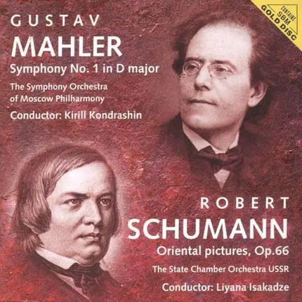 GUSTAV / SCHUMANN, ROBERT MAHLER - SYMPHONY NO. 1 / ORIENTAL